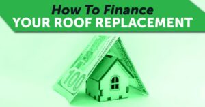 Financing Your Roof Replacement