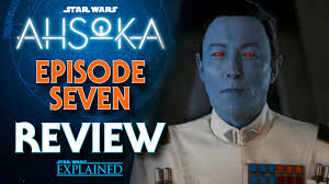 Star Wars: Ahsoka Episode 7 Review – Dreams and Madness