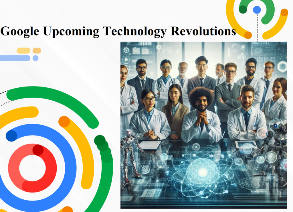 Google Upcoming Technology Revolutions